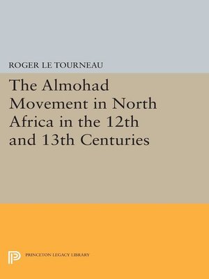 cover image of Almohad Movement in North Africa in the 12th and 13th Centuries